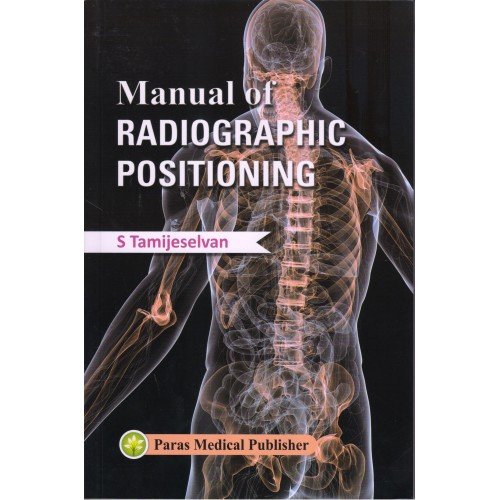 Manual Of Radiographic Positioning 1St/2018