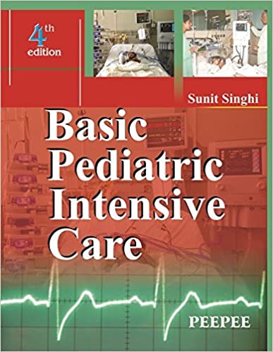 Basic Pediatric Intensive Care 4/E