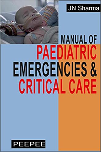 Manual Of Paediatric Emergencies & Critical Care