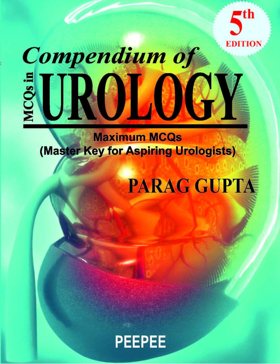 Compendium Of Mcqs In Urology 5E