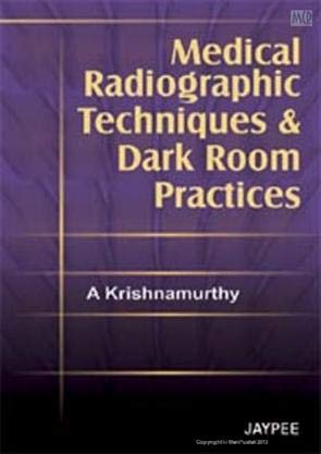 Medical Radiographic Techniques And Dark Room Practices