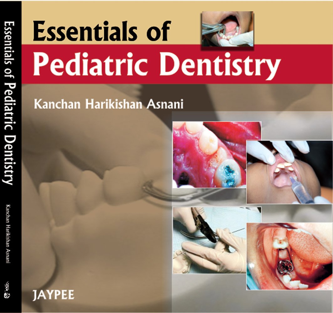 Essentials Of Pediatric Dentistry