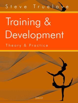Training & Development: Theory & Practice