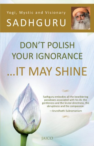 Don’T Polish Your Ignorance …It May Shine