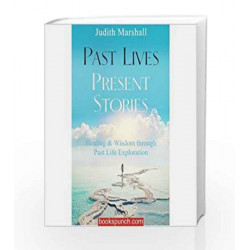 Past Lives Present Stories