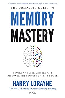 The Complete Guide To Memory Mastery