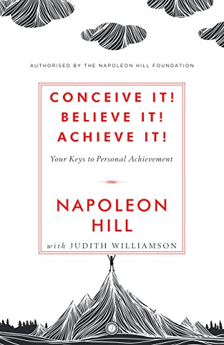 Conceive It! Believe It! Achieve It!