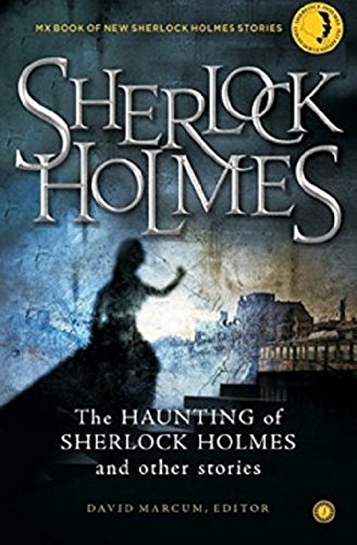 The Haunting Of Sherlock Holmes And Other Stories