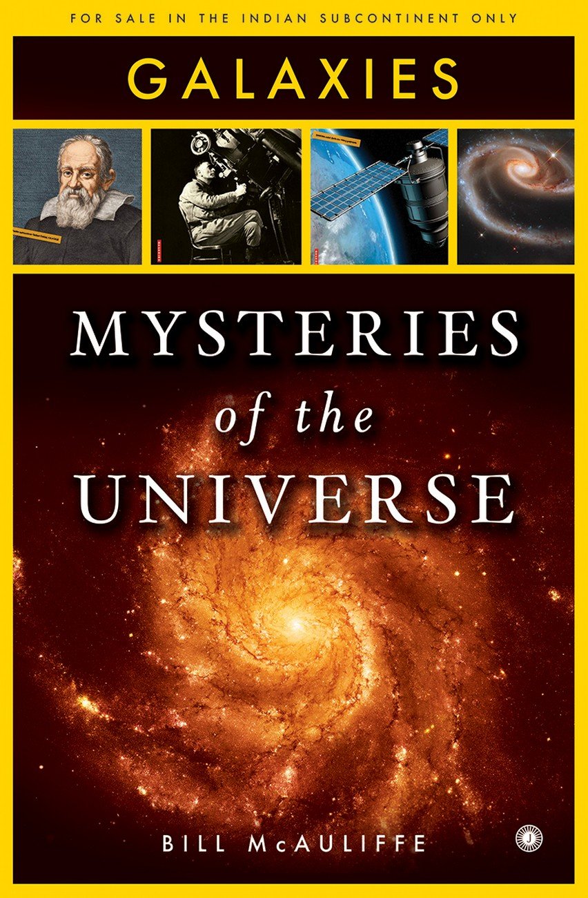 Mysteries Of The Universe: Galaxies