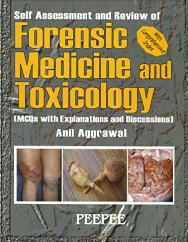 Self Assessment And Review Of Forensic Medicine & Toxicology