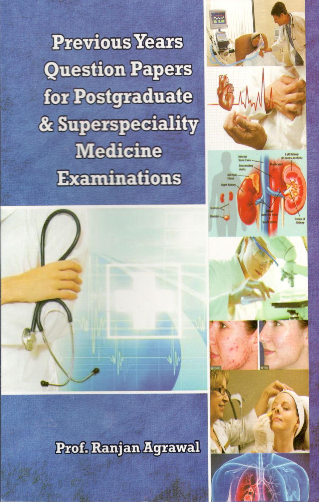 Previous Years Question Papers For Postgraduate & Superspeciality Medicine Examinations