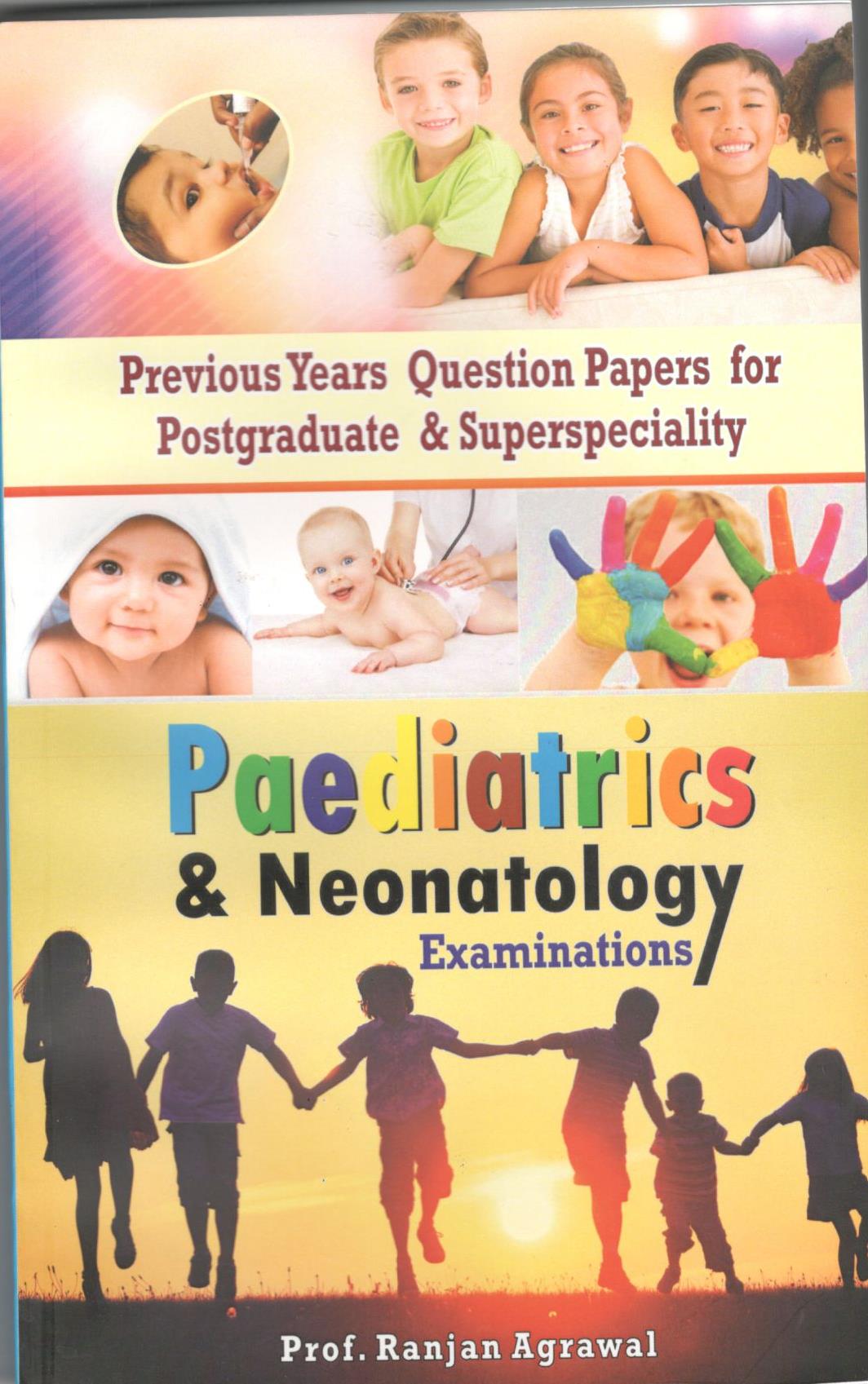 Previous Years Question Papers For Postgraduate & Superspeciality Paediatrics & Neonatology Examinat