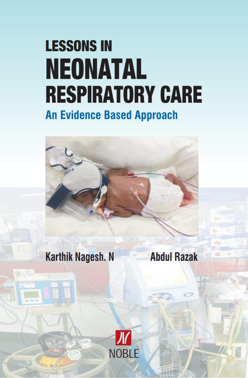 Lessons In Neonatal Respiratory Care An Evidence Based Approach