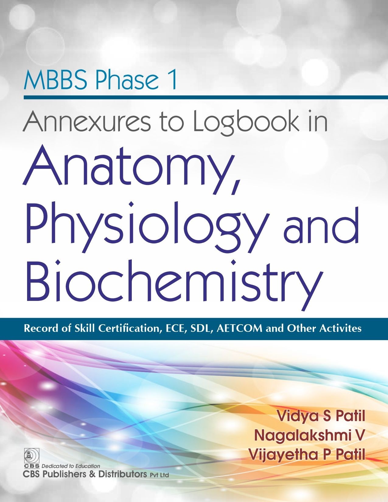 Mbbs Phase I Annexures To Logbook In Anatomy Physiology And Biochemistry (Pb 2021)