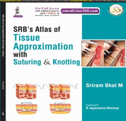 Srb'S Atlas Of Tissue Approximation With Suturing & Knotting: With Video