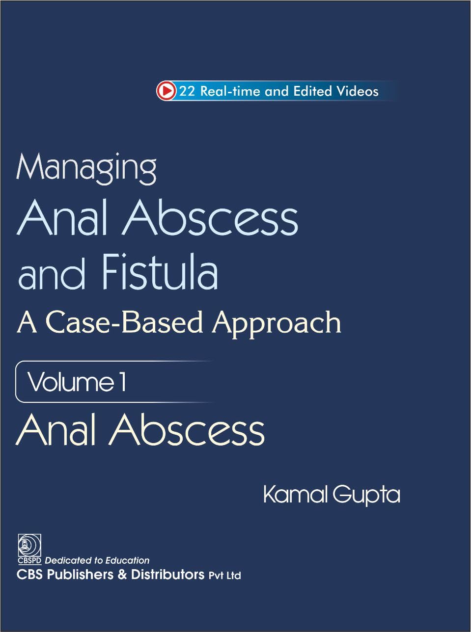 Managing Anal Abscess And Fistula A Case Based Approach Vol 1 Anal Abscess (Hb 2026)