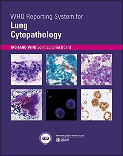 Who Reporting System for Lung Cytopathology: 1 (Who Reporting Systems for Cytopathology, 1)