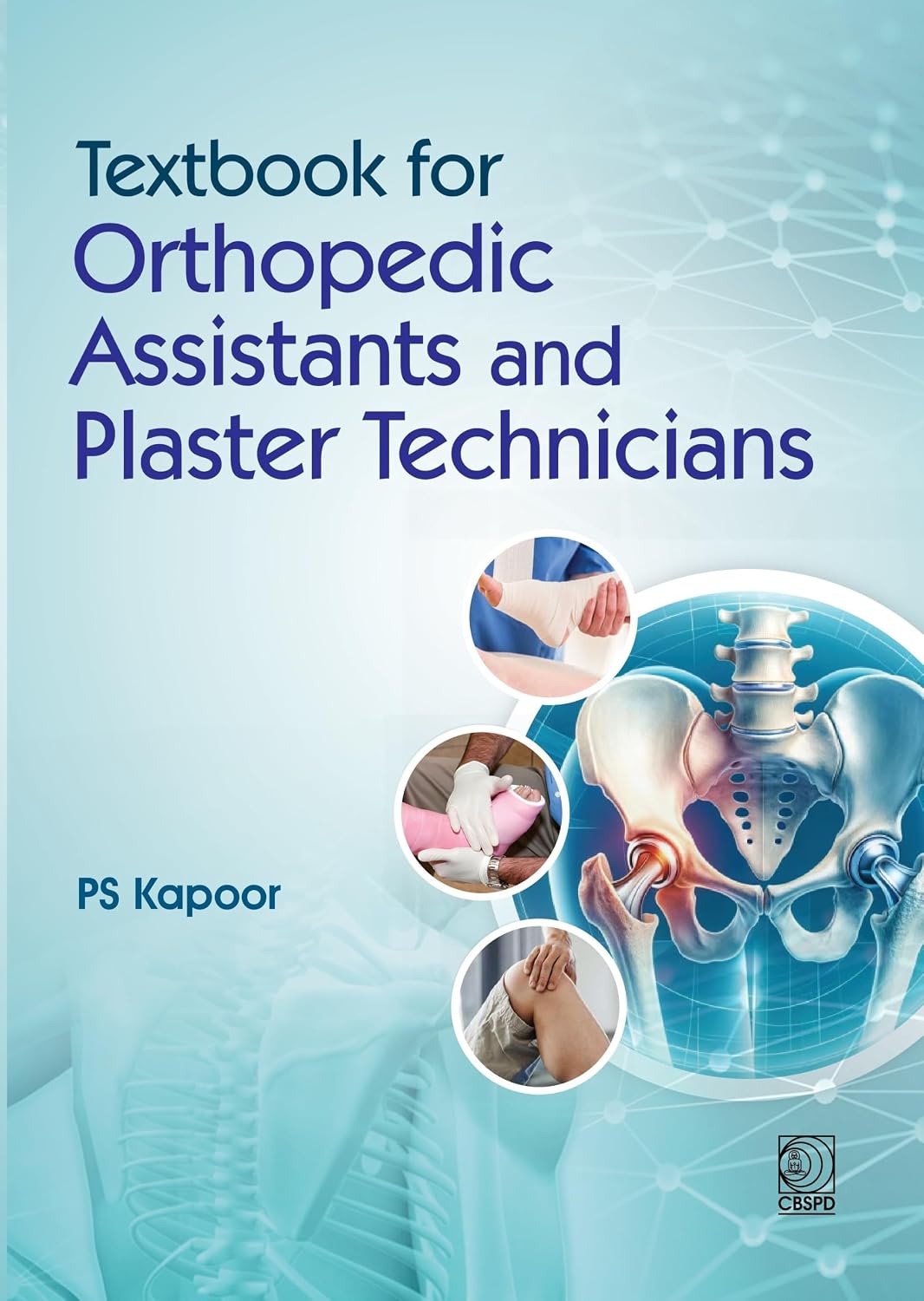 Textbook Of Orthopedic Assistants And Plaster Technicians (Pb 2027)