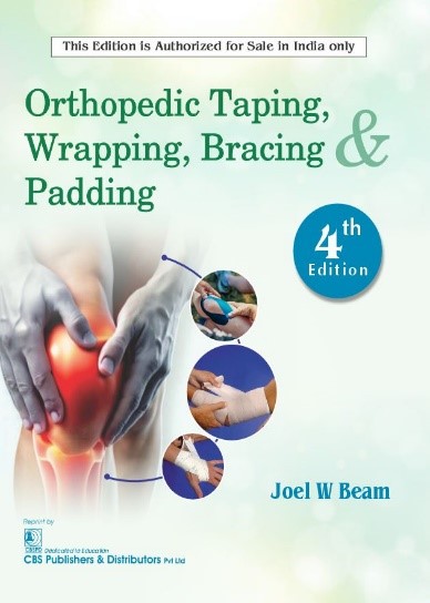Orthopedic Taping Wrapping Bracing And Padding 4Ed (Pb 2025)