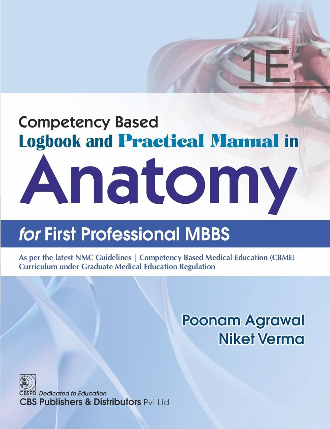 Competency Based Logbook And Practical Manual In Anatomy For First Professional Mbbs 1E (Pb 2026)