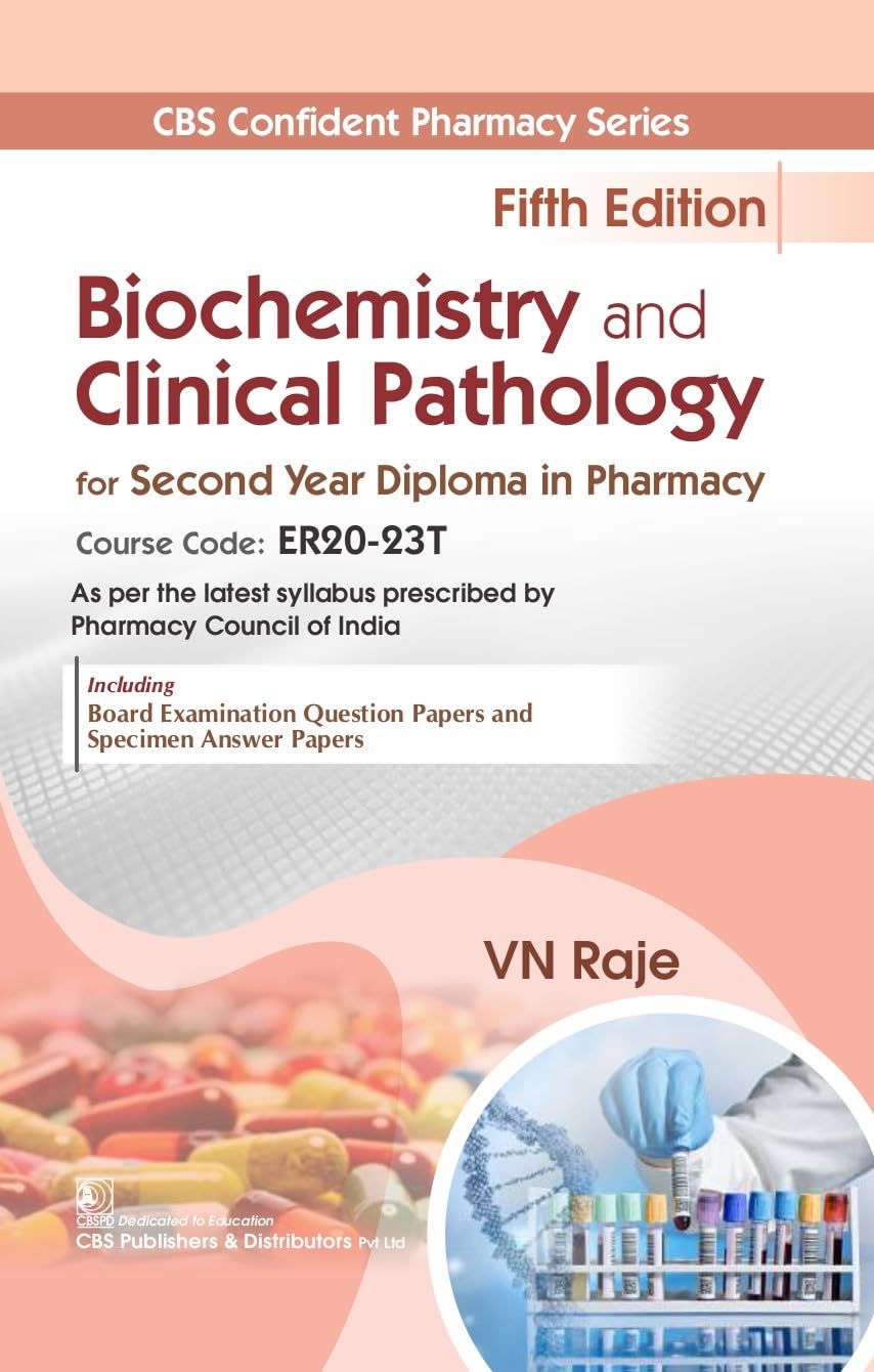 Biochemistry And Clinical Pathology For Second Year Diploma In Pharmacy 5Ed (Pb 2026)