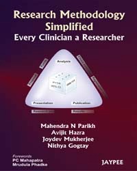 Research Methodology Simplified: Every Clinician A Researcher