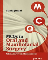 Mcqs In Oral And Maxillofacial Surgery With Answers And Explanations