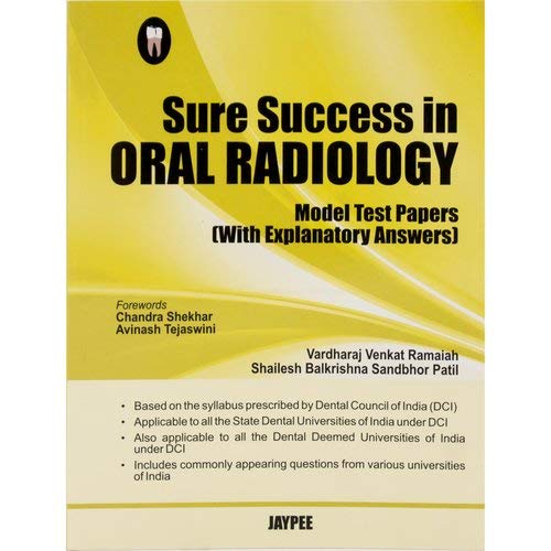 Sure Success In Oral Radiology(Model Test Papers With Explanatory Answers)