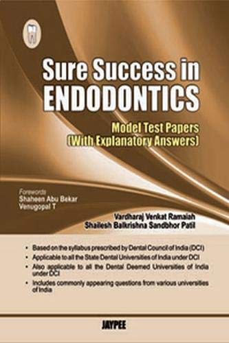 Sure Success In Endodontics (Model Test Papers With Explanatory Answers)