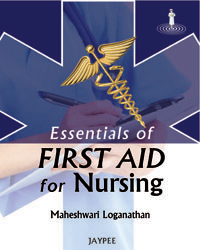 Essentials Of First Aid For Nursing