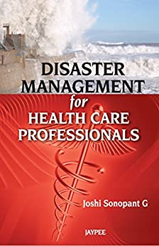 Disaster Management For Health Care Professionals