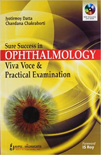 Sure Success In Ophthalmology Viva Voce & Practical Examination With Interactive Dvd-Rom