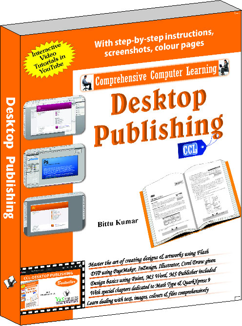 Desktop Publishing (With Youtube AV)-Practical guide to publish anything on your Desktop
