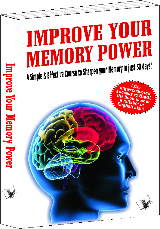 Improve Your Memory Power-A simple and effective course to sharpen your memory in 30 days