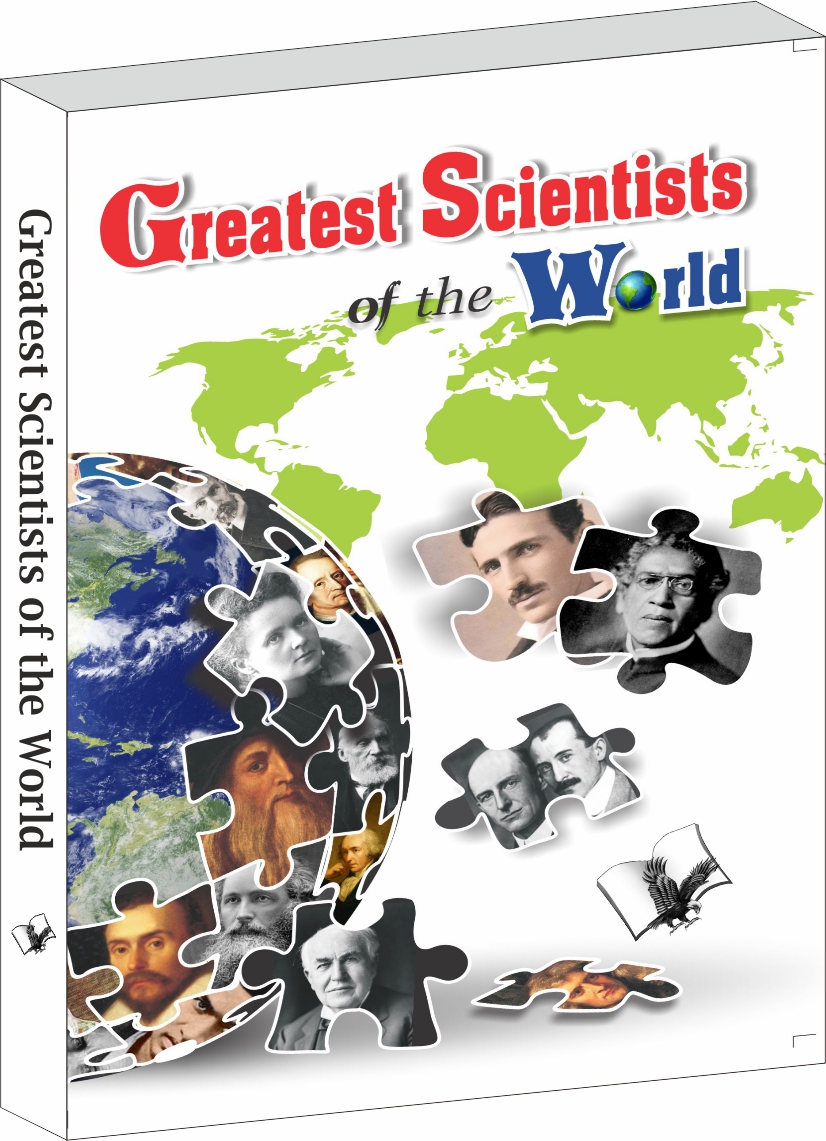 Greatest Scientists of the World -Biography and Achievements of 101 World-Renowned Scientists