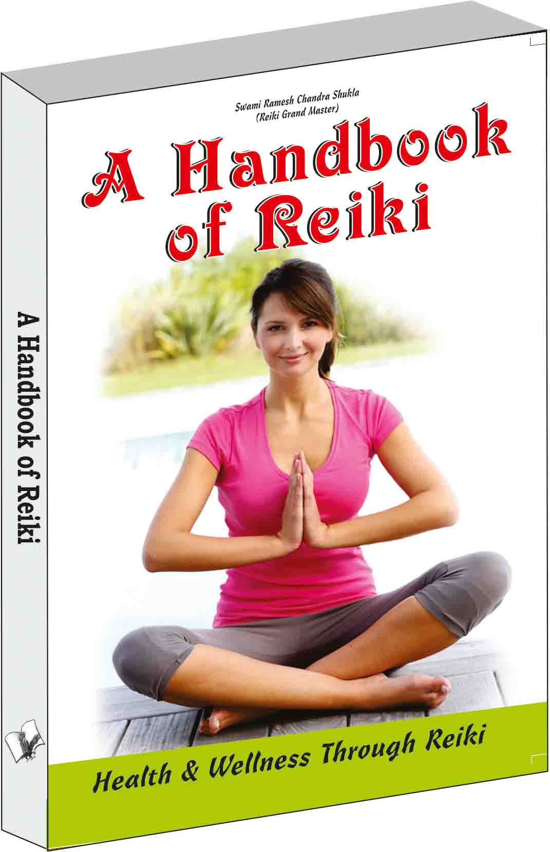 A Handbook of Reiki-Health & Wellness Through Reiki