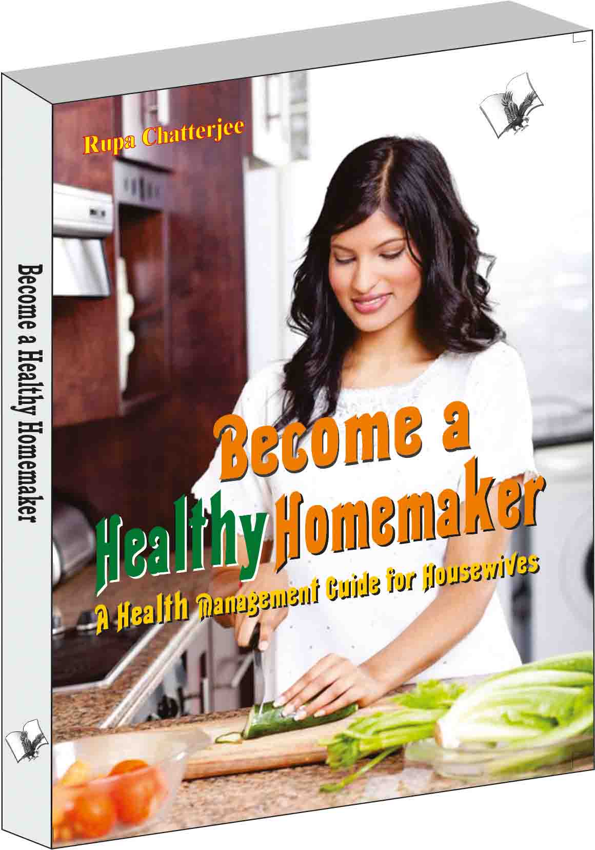 Become a Healthy Homemaker-Time saving tips to remain fit and healthy