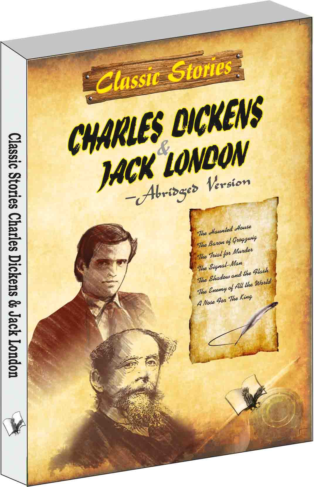 Classic Stories of Charles Dickens & Jack London-Unforgettable 7 exciting stories
