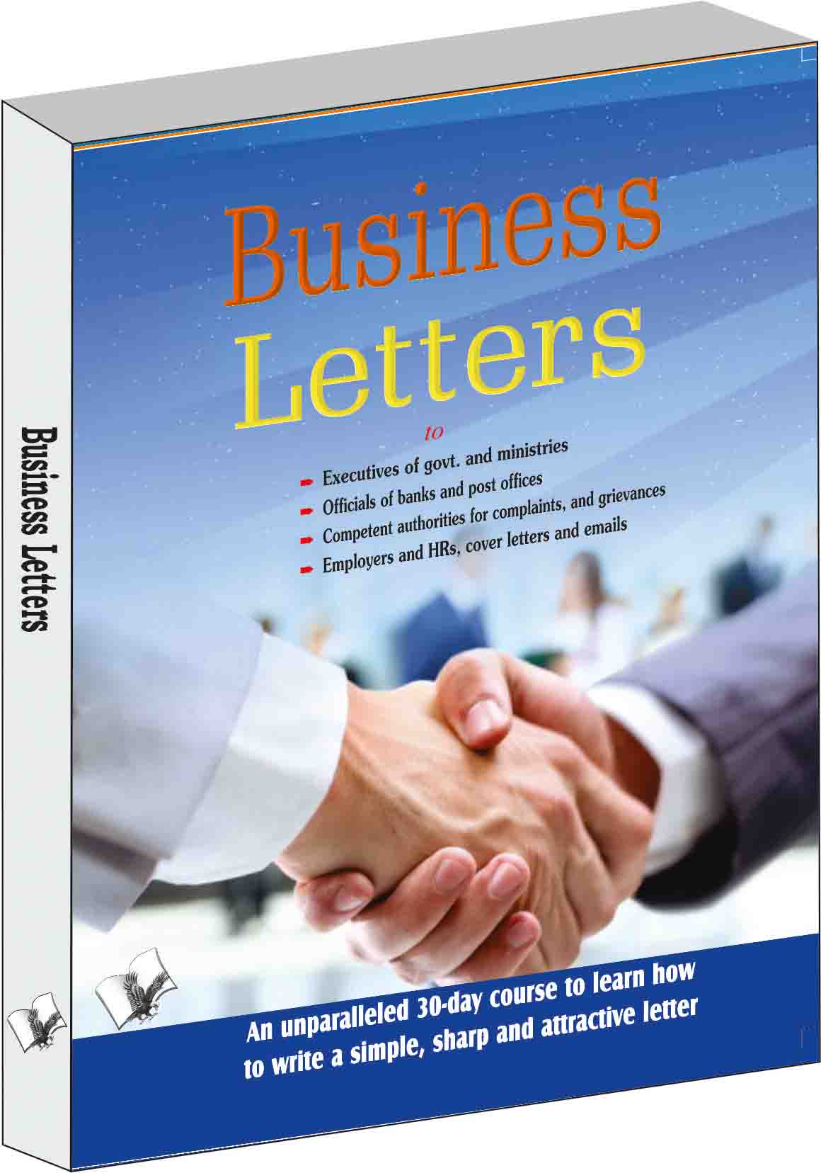 Business Letters -An unparalleled 30-day course to learn how 
to write a simple, sharp and attractive letter 