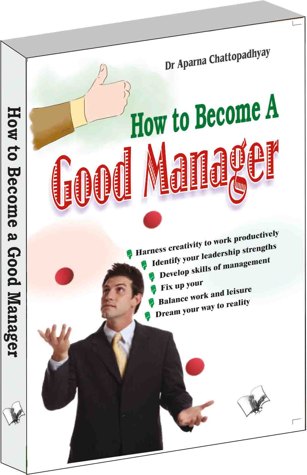 How to Become A Good Manager -Man management is the key