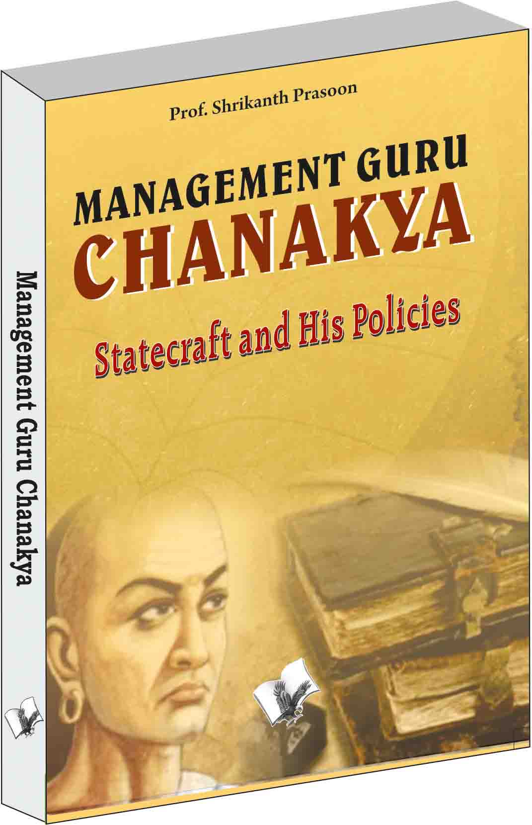 Management Guru Chanakya-Statecraft and his policies that changed the destiny of India
 