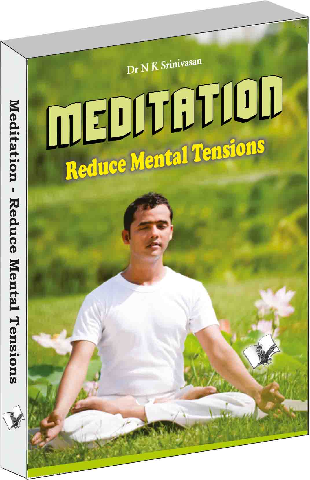 Meditation - Reduce Mental Tensions-Why not live in peace
