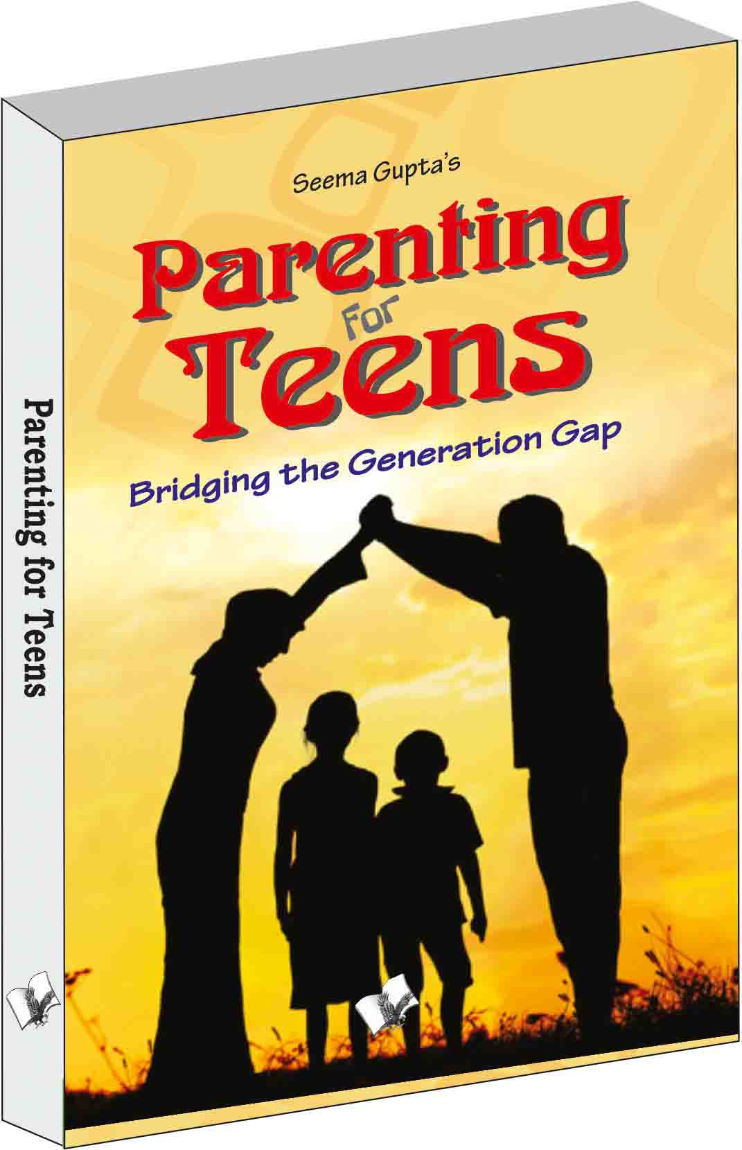 Parenting for Teens -Bridging the gap in thinking between two generations
