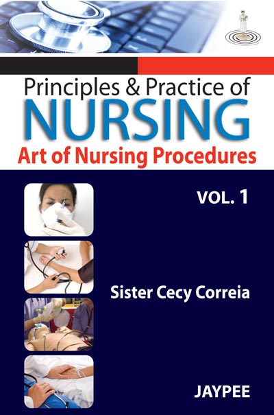 Principles & Practice Of Nursing Art Of Nursing Procedures Vol.1.