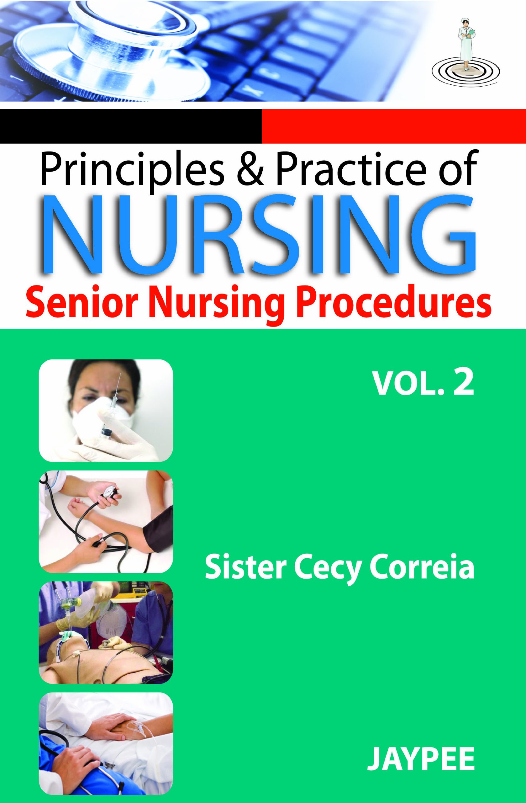 Principles & Practice Of Nursing Senior Nursing Proced.Vol.2