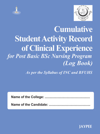 Cumulative Student Activity Record Of Clinical Experience For Post Basic Bsc Nursing Program(Logbk)