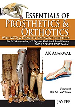 Essentials Of Prosthetics & Orthotics With Mcqs & Disability Assessment Guidelines