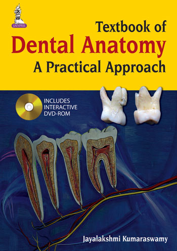Textbook Of Dental Anatomy A Pratical Approach With Dvd-Rom
