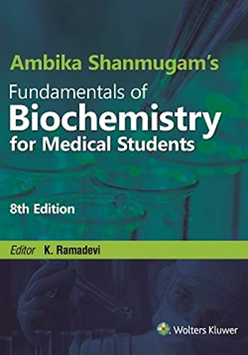 Ambika Shanmugam'S Fundamentals Of Biochemistry For Medical Students, 8/E
