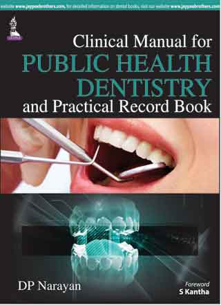 Clinical Manual For Public Health Dentistry And Practical Record Book
